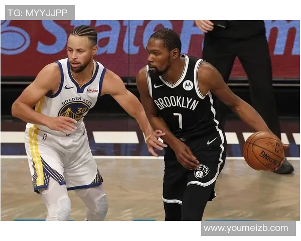 篮网杜兰特对决勇士重燃昔日辉煌之战球迷期待再现经典对抗