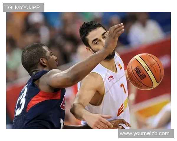 2012年美国与西班牙篮球对决精彩录像回顾与分析